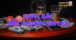Game bài đổi thưởng Sky88: Hướng dẫn cách chơi Game bài