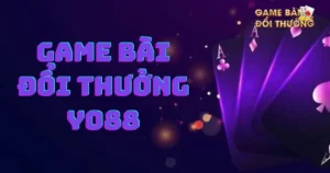 Game bài đổi thưởng Yo88: Cách chơi Game bài hiệu quả